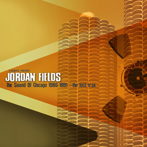 Jordan Fields - The Sound of Chicago 1986-1991 - The Lost Trax (Digital) [OPCMLTDCD007]